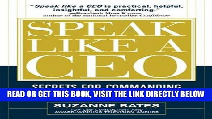 [Free Read] Speak Like a CEO: Secrets for Commanding Attention and Getting Results: Secrets for