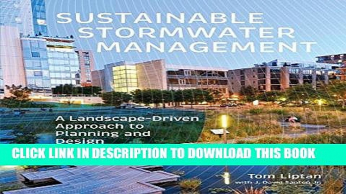 [Free Read] Sustainable Stormwater Management: A Landscape-Driven Approach to Planning and Design