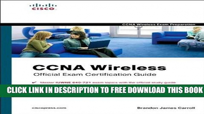 New Book CCNA Wireless Official Exam Certification Guide  (CCNA IUWNE 640-721) (Official Cert Guide)