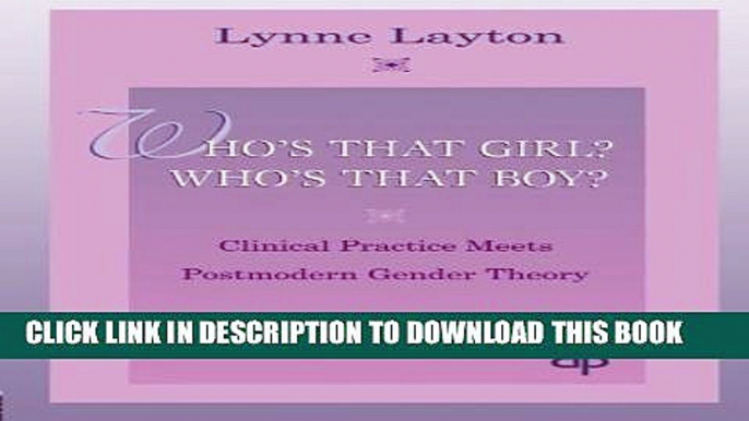 [PDF] Who s That Girl?  Who s That Boy?: Clinical Practice Meets Postmodern Gender Theory (Bending