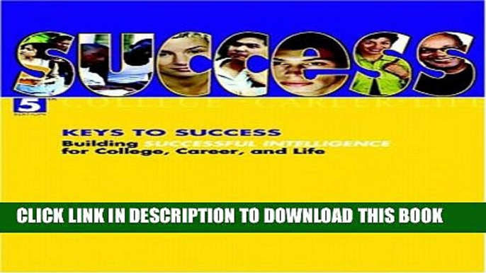 New Book Keys to Success: Building Successful Intelligence for College, Career, and Life (5th