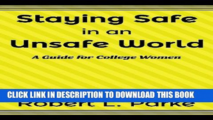 Collection Book Staying Safe in an Unsafe World, A Guide for College Women