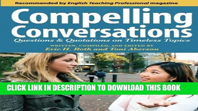 Collection Book Compelling Conversations: Questions and Quotations on Timeless Topics- An Engaging