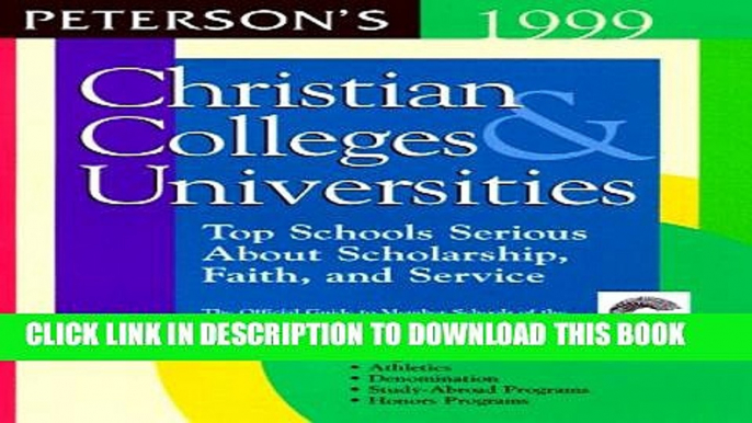 New Book Peterson s 1999 Christian Colleges   Universities: Top Schools Serious About Scholarship,