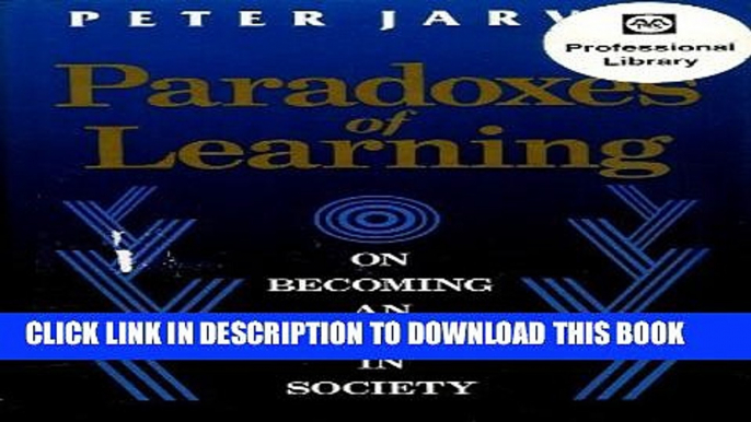 New Book Paradoxes of Learning: On Becoming an Individual in Society (Jossey Bass Higher and Adult