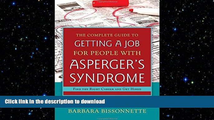 FAVORITE BOOK  The Complete Guide to Getting a Job for People with Asperger s Syndrome: Find the