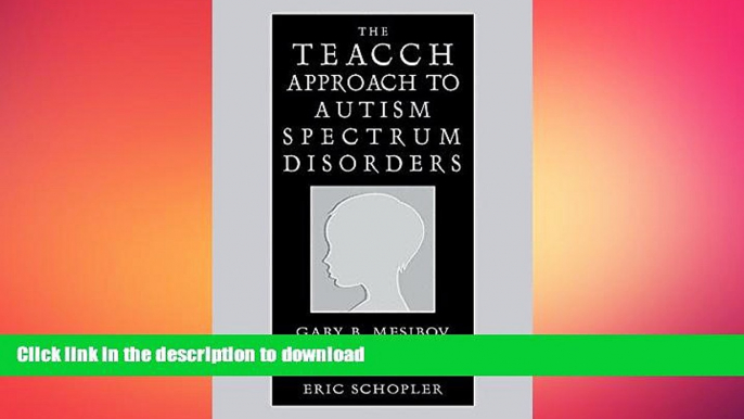 READ  The Teacch Approach to Autism Spectrum Disorders (Issues in Clinical Child Psychology S)