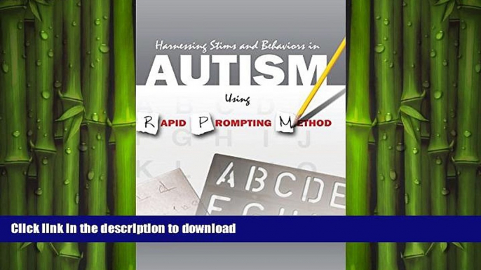 READ BOOK  Harnessing Stims and Behaviors in Autism Using Rapid Prompting Method FULL ONLINE