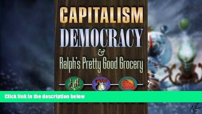 Big Deals  Capitalism, Democracy, and Ralph s Pretty Good Grocery.  Free Full Read Most Wanted