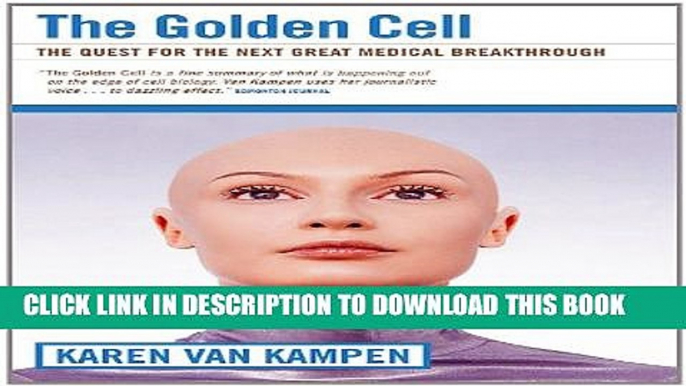 [PDF] Golden Cell: Gene Therapy, Stem Cells and the Quest for the Next Great Medical Breakthrough