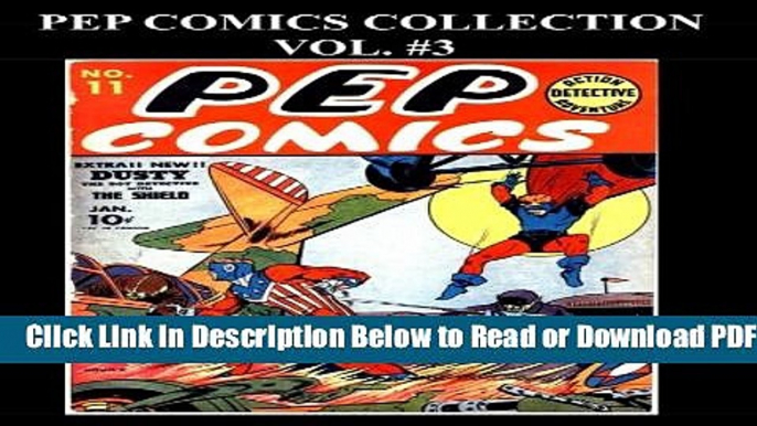 [Get] Pep Comics Collection Vol. #3: 5 Issues: (#11 - #15) Popular Online