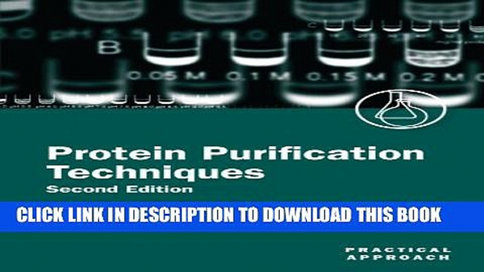 Collection Book Protein Purification Techniques: A Practical Approach