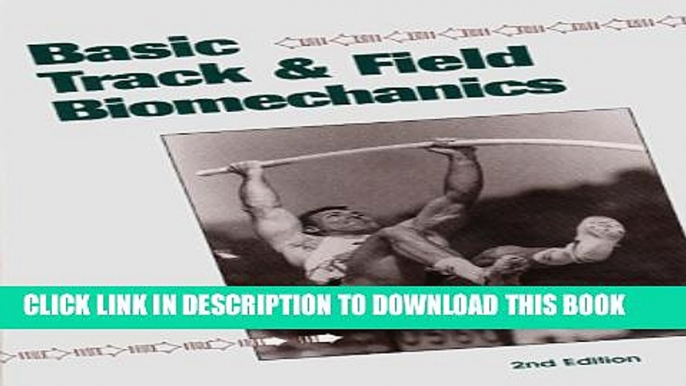 New Book Basic Track   Field Biomechanics