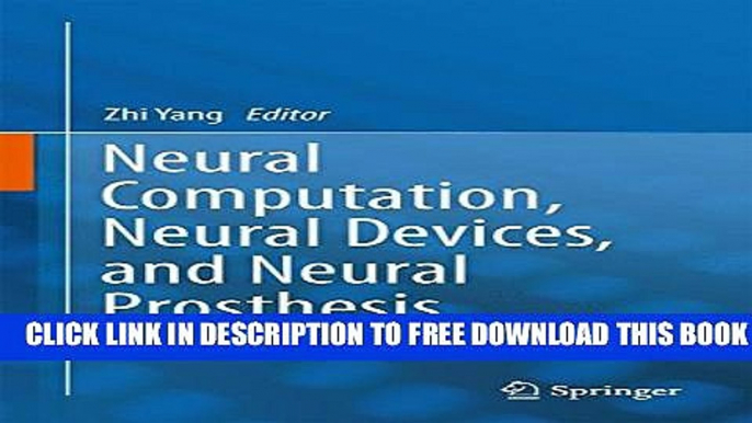 Collection Book Neural Computation, Neural Devices, and Neural Prosthesis