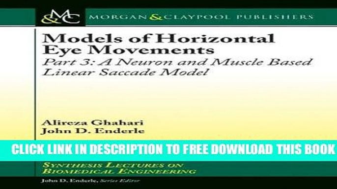 Collection Book Models of Horizontal Eye Movements: Part 3: A Neuron and Muscle Based Linear