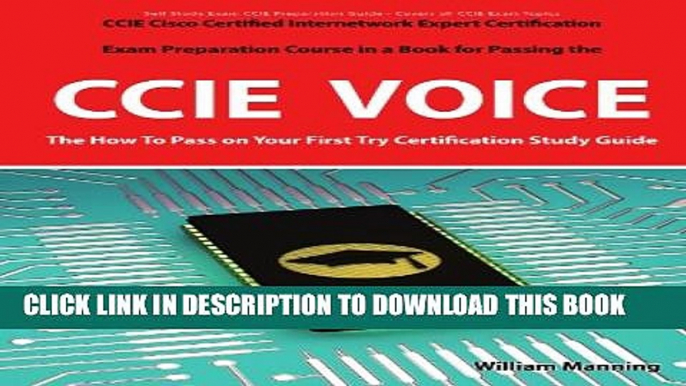 New Book CCIE Cisco Certified Internetwork Expert Voice Certification Exam Preparation Course in a