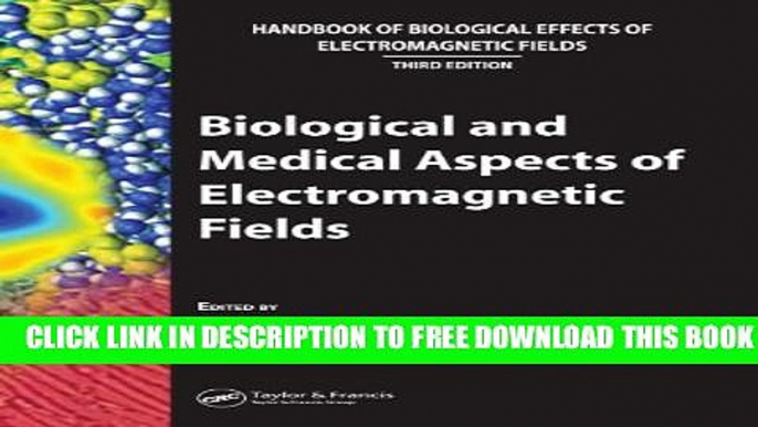 New Book Biological and Medical Aspects of Electromagnetic Fields (Handbook of Biological Effects