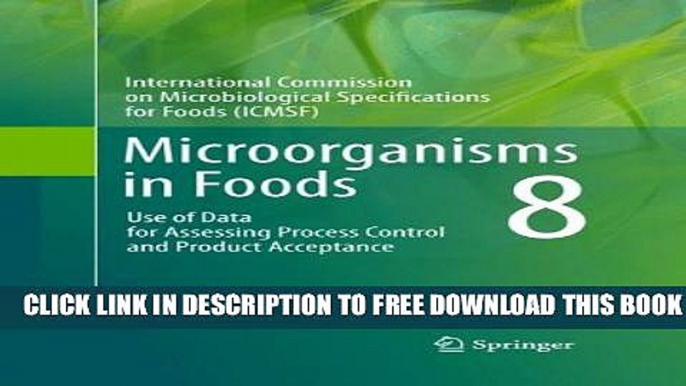 New Book Microorganisms in Foods 8: Use of Data for Assessing Process Control and Product Acceptance