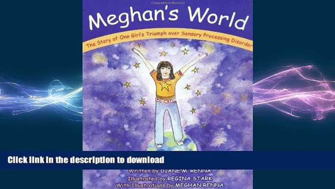 FAVORITE BOOK  Meghan s World: The Story of One Girl s Triumph over Sensory Processing Disorder