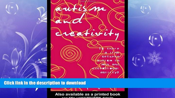 READ  Autism and Creativity: Is There a Link between Autism in Men and Exceptional Ability? FULL