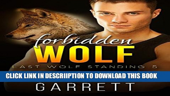 [PDF] FORBIDDEN WOLF (Last Wolf Standing Book 5) Full Online