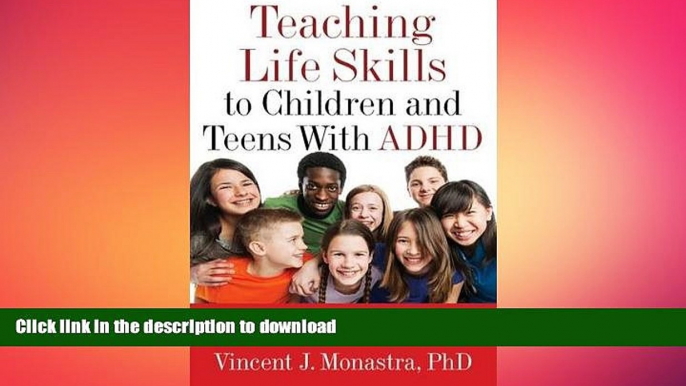 READ BOOK  Teaching Life Skills to Children and Teens With ADHD: A Guide for Parents and