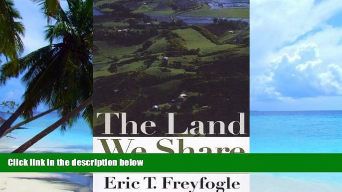 Big Deals  The Land We Share: Private Property And The Common Good  Best Seller Books Most Wanted