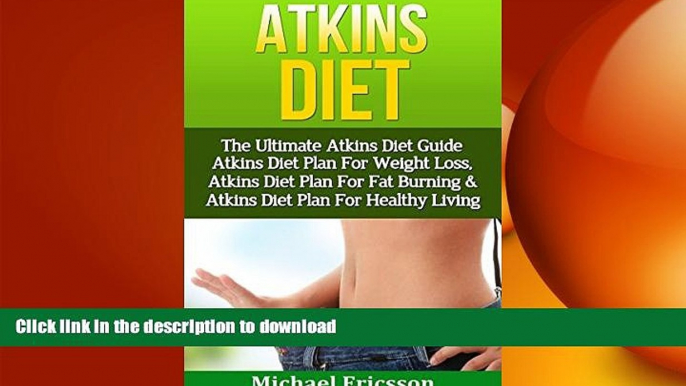 READ  ATKINS DIET: The Ultimate Atkins Diet Guide - Atkins Diet Plan For Weight Loss, Atkins Diet