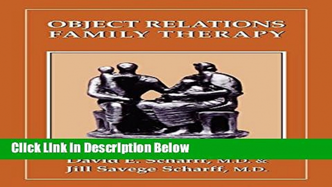 Ebook Object Relations Family Therapy (The Library of Object Relations) Free Online