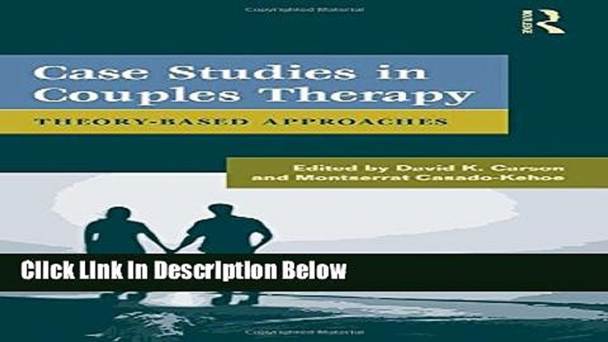 Books Case Studies in Couples Therapy: Theory-Based Approaches (Family Therapy and Counseling)