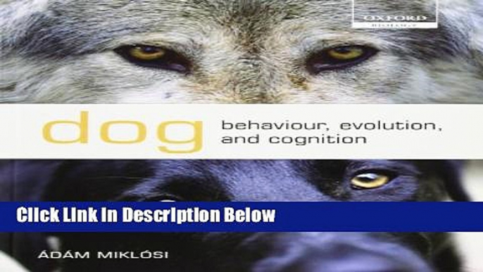 Ebook Dog Behaviour, Evolution, and Cognition (Oxford Biology) Full Online