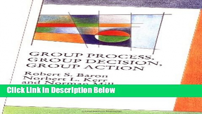 Books Group Process, Group Decision, Group Action (Mapping Social Psychology) Full Online