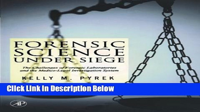 Ebook Forensic Science Under Siege: The Challenges of Forensic Laboratories and the Medico-Legal