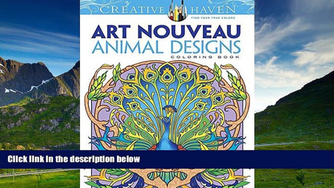 Must Have  Dover Creative Haven Art Nouveau Animal Designs Coloring Book (Adult Coloring)