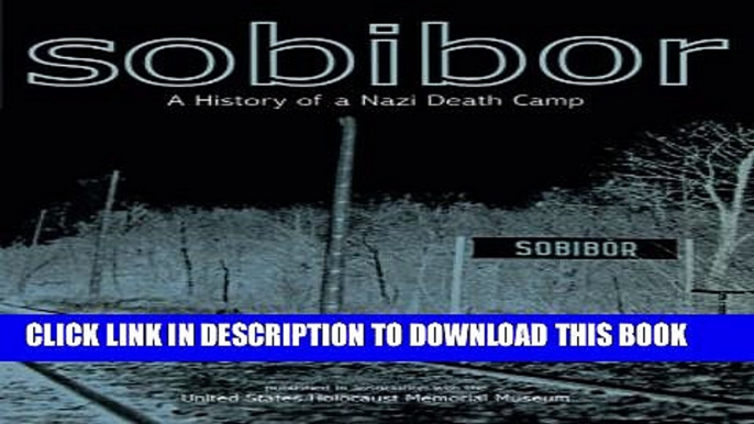 [PDF] Sobibor: A History of a Nazi Death Camp Full Online