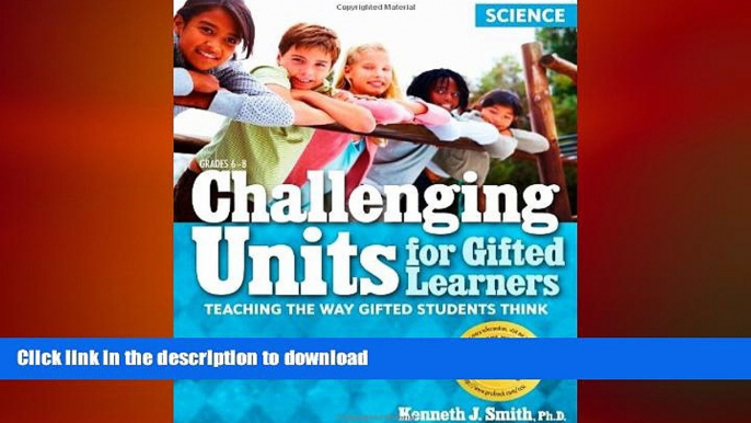 PDF ONLINE Challenging Units for Gifted Learners: Science: Teaching the Way Gifted Students Think