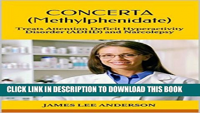 [PDF] CONCERTA (Methylphenidate): Treats Attention Deficit Hyperactivity Disorder (ADHD) and