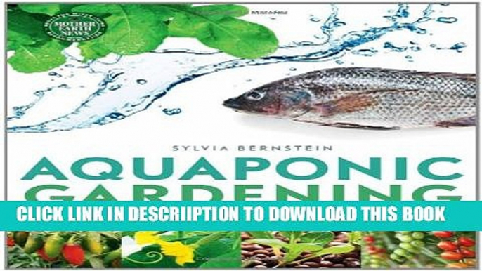 [PDF] Aquaponic Gardening: A Step-By-Step Guide to Raising Vegetables and Fish Together Popular