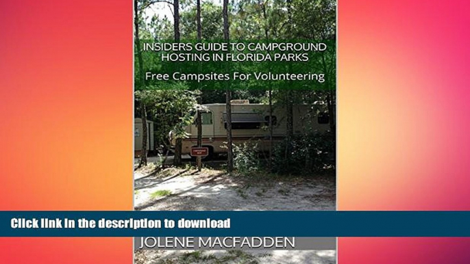 FAVORITE BOOK  INSIDERS GUIDE TO CAMPGROUND HOSTING IN FLORIDA PARKS: Free Campsites For