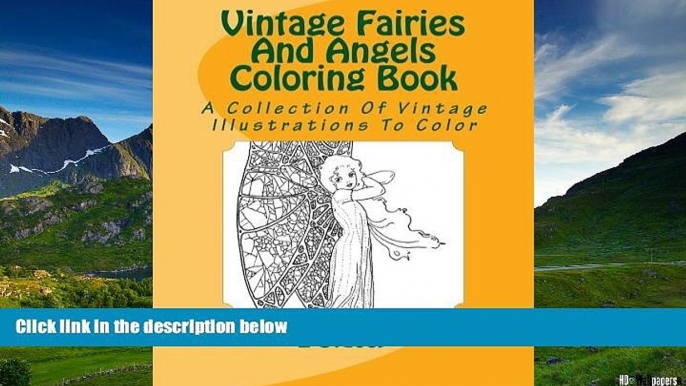 Must Have  Vintage Fairies And Angels Coloring Book: A Collection Of Vintage Illustrations To