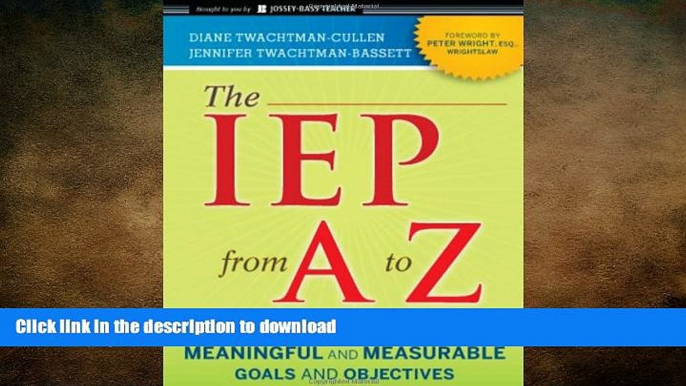 FAVORIT BOOK The IEP from A to Z: How to Create Meaningful and Measurable Goals and Objectives