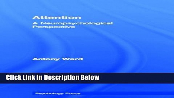 Books Attention: A Neuropsychological Approach (Psychology Focus Psychology Focus Psychology