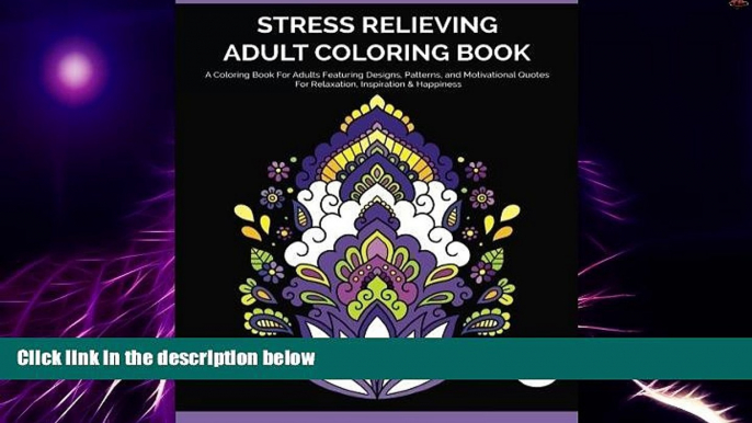 Big Deals  Stress Relieving Adult Coloring Book: A Coloring Book For Adults Featuring Designs,