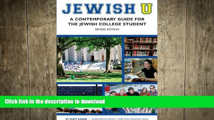 READ THE NEW BOOK Jewish U: A Contemporary Guide for the Jewish College Student (Revised Edition)