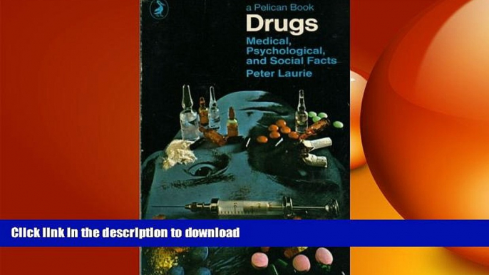 FAVORITE BOOK  Drugs: Medical, Psychological and Social Facts; Revised Edition (Pelican) FULL