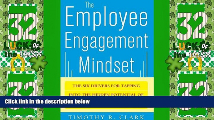 Must Have PDF  The Employee Engagement Mindset: The Six Drivers for Tapping into the Hidden