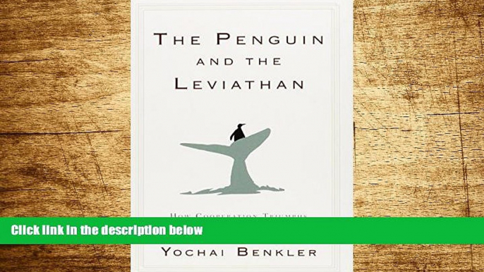 Full [PDF] Downlaod  The Penguin and the Leviathan: How Cooperation Triumphs over Self-Interest