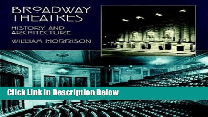 Books Broadway Theatres: History and Architecture Free Online