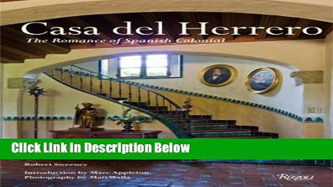 Books Casa Del Herrero: The Romance of Spanish Colonial Full Online