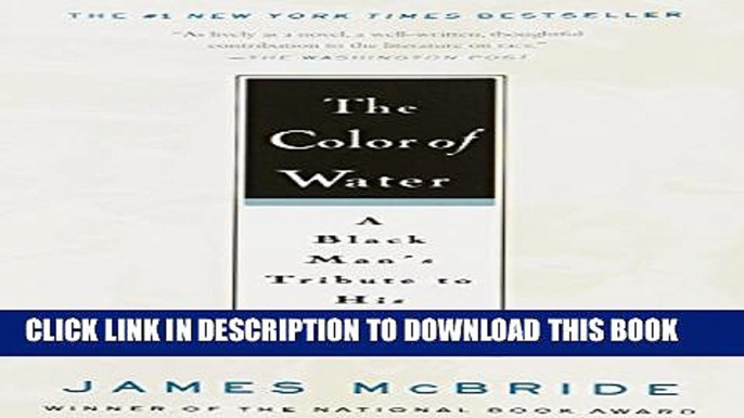 New Book The Color of Water: A Black Man s Tribute to His White Mother, 10th Anniversary Edition